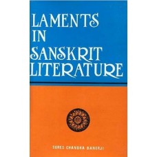 Laments in Sanskrit Literature (From C. 1500 B.C to C. 1100 A.D) 